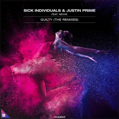 Justin Prime/Sick Individuals Guilty (The Remixes)