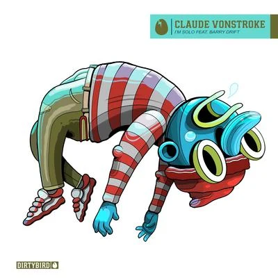 Claude VonStroke I’m Solo