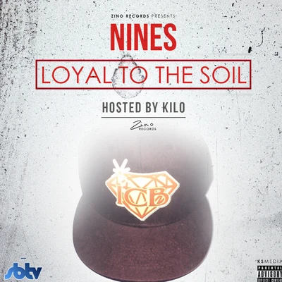 Nines Loyal To The Soil