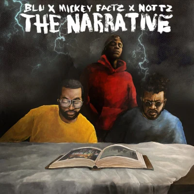 Blu/Nottz/Mickey Factz The Narrative