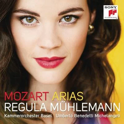 Regula Mühlemann/Wolfgang Amadeus Mozart Mozart Arias