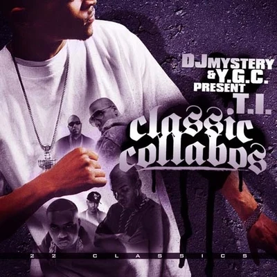 T.I. Classic Collabos