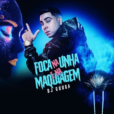 Dj Guuga Foca na Unha e na Maquiagem