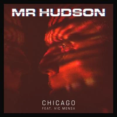 Mr Hudson/Vic Mensa CHICAGO