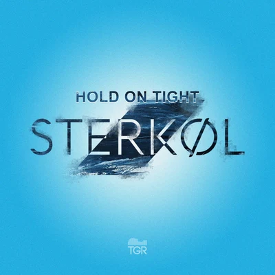 Sterkøl Hold on Tight