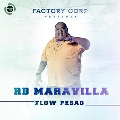 RD Maravilla Flow Pesao