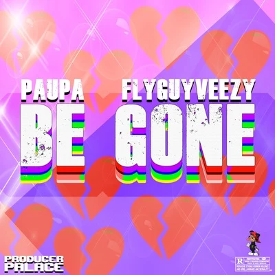 FlyGuyVeezy/Paupa Be Gone