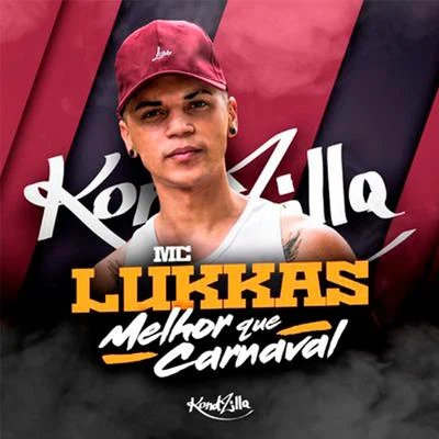 MC Lukkas Melhor Que Carnaval