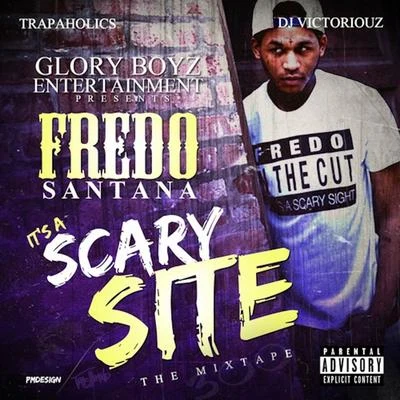 Fredo Santana Its a Scary Site (Hosted by Trapaholics & DJ Victoriouz)