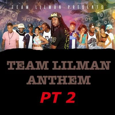 Dj Lilman Team Lilman Anthem, Pt. 2