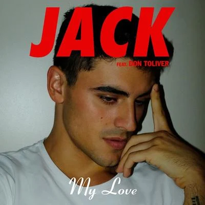 Don Toliver/Jack Gilinsky My Love