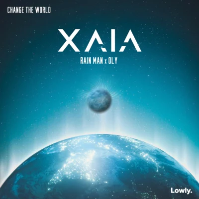 Rain man/Xaia/Oly Change the World