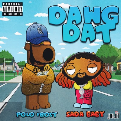 Sada Baby/Polo Frost Dawg Dat (feat. Sada Baby)