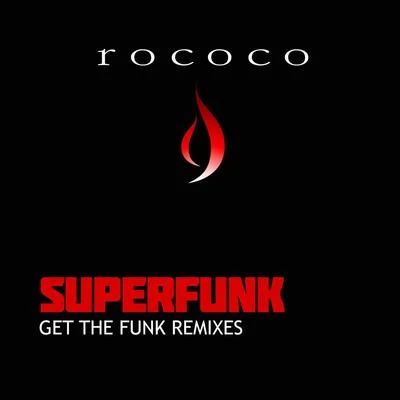 Superfunk Get the Funk Remixes