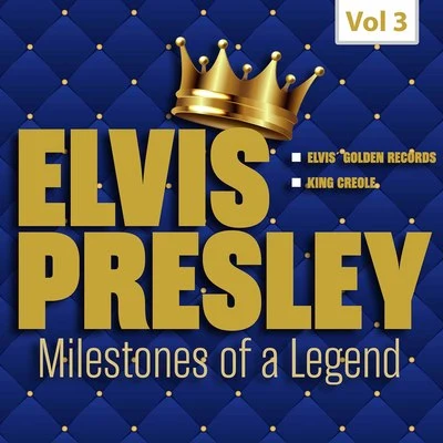 Elvis Presley Milestones of a Legend - Elvis Presley, Vol. 3