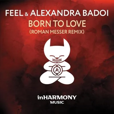 DJ Feel Born To Love (Roman Messer Remix)