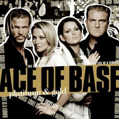 Ace of Base Platinum And Gold