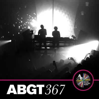 Anjunabeats/Above &amp; Beyond/Above &amp; Beyond Group Therapy Group Therapy 367