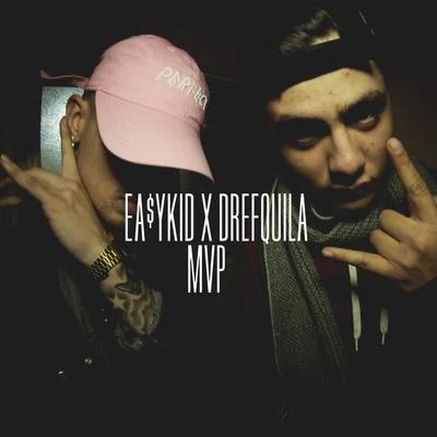 DrefQuila/Easykid/Easy Kid MVP (feat. Drefquila)