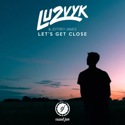 LU2VYK Let‘s Get Close