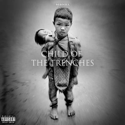 MBNEL Child of the Trenches - EP