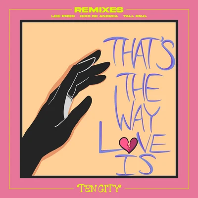 Ten City That's The Way Love Is (Remixes)