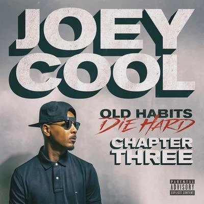 Joey Cool Old Habits Die Hard Chapter Three