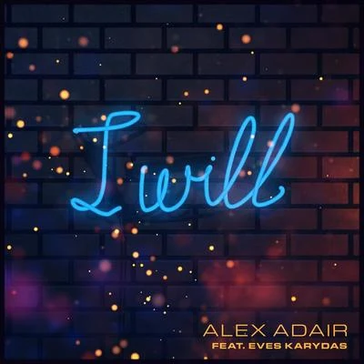 Alex Adair I Will