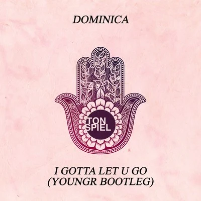 Dominica I Gotta Let U Go (Youngr Bootleg)