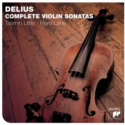 Piers Lane/Tasmin Little Delius: The Complete Violin Sonatas