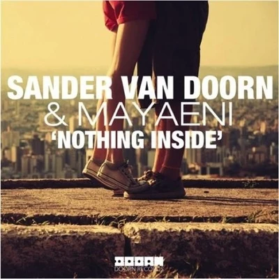 Sander Van Doorn/Mayaeni Nothing Inside (The Remixes)