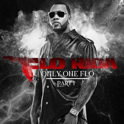 Flo Rida Only One Flo (Part 1)