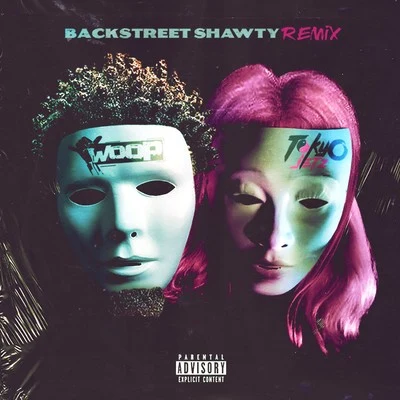 Woop Backstreet Shawty (Remix) [feat. Tokyo Jetz]