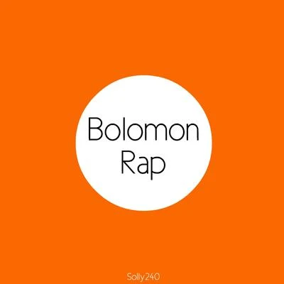 Solomon Bolomon Rap