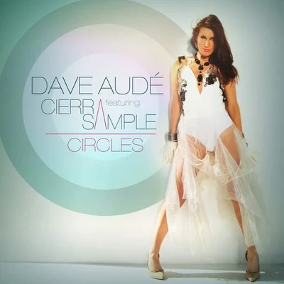 Dave Audé/Cierra Sample Circles