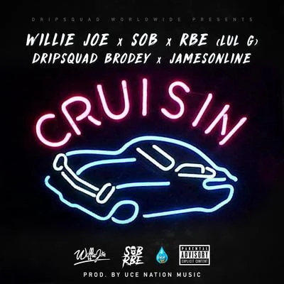 Dripsquad Brodey/Lul G/Jamesonline/Willie Joe Cruisin