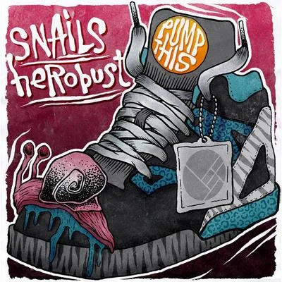 heRobust/Snails Pump This