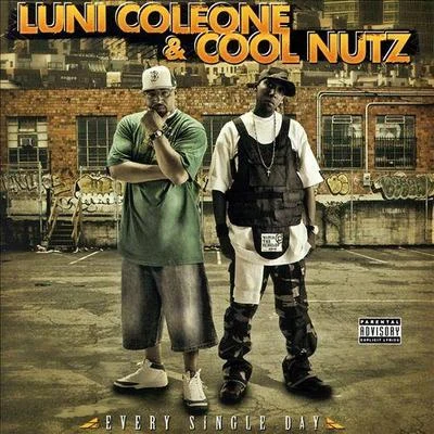 Luni Coleone/Cool Nutz Every Single Day