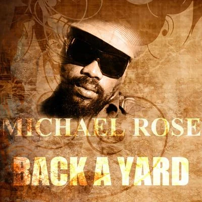 Michael Rose Back A Yard