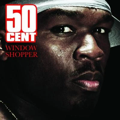 50 Cent Window Shopper