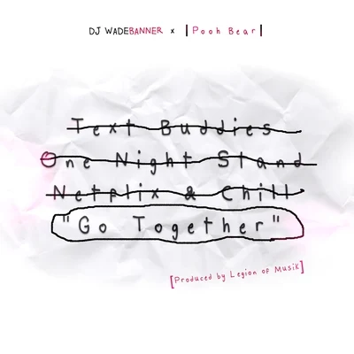 DJ Wade Banner Go Together (feat. Pooh Bear) - Single