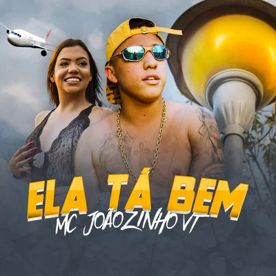 MC Joãozinho VT Ela Tá Bem