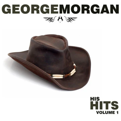 George Morgan His Hits Volume 1 & Volume 2