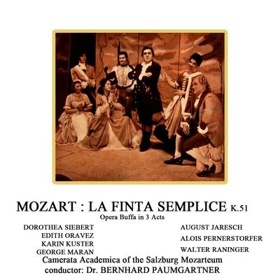 Walter Raninger/Camerata Academica of the Salzburg Mozarteum/Bernhard Paumgartner La Finta Semplice