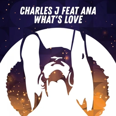 Charles J Whats Love (Radio Mix)