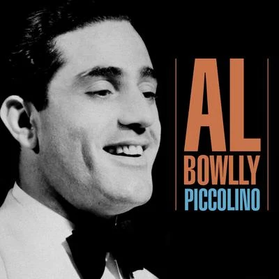 Al Bowlly Piccolino