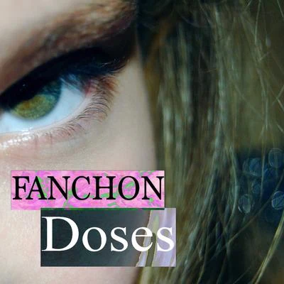 Fanchon Doses