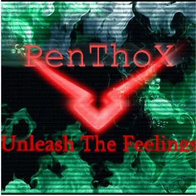 Penthox Unleash The Feelings