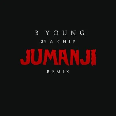 B Young Jumanji (Remix)