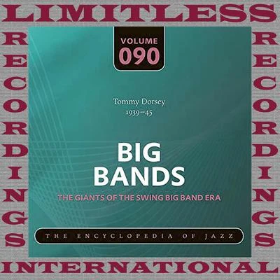 Tommy Dorsey Big Bands, 1939-45 (HQ Remastered Version)